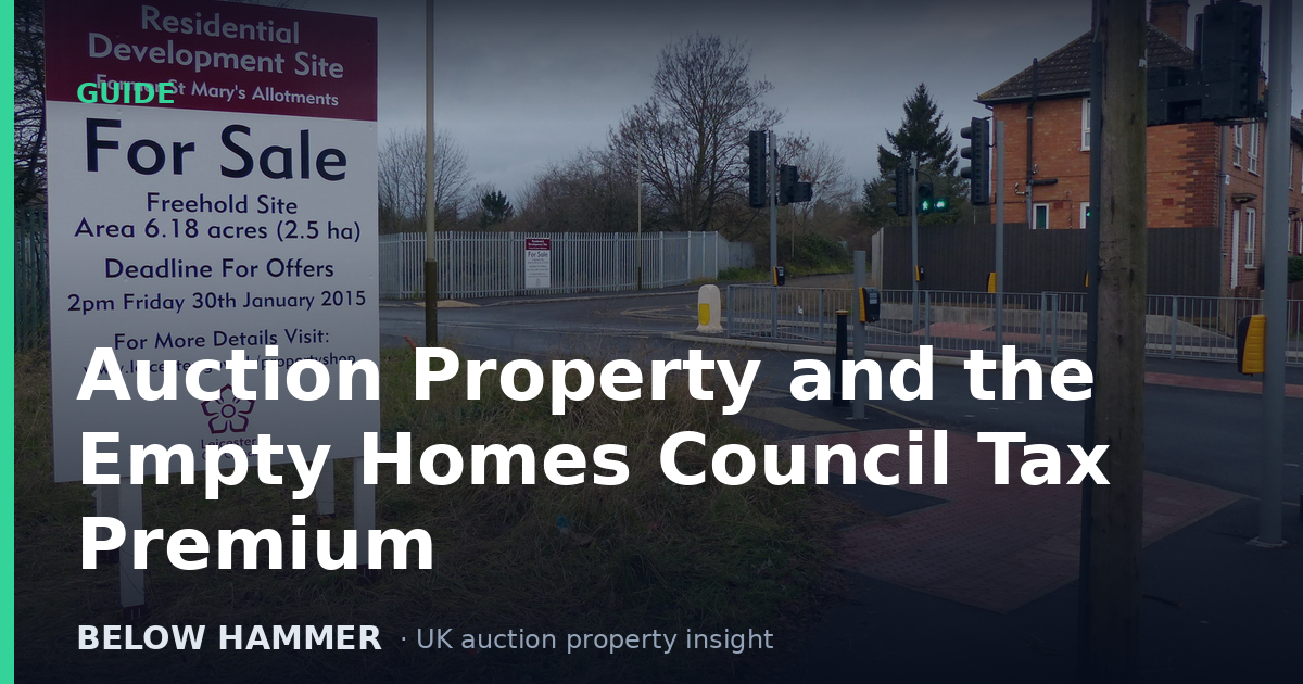 Auction Property and the Empty Homes Council Tax Premium