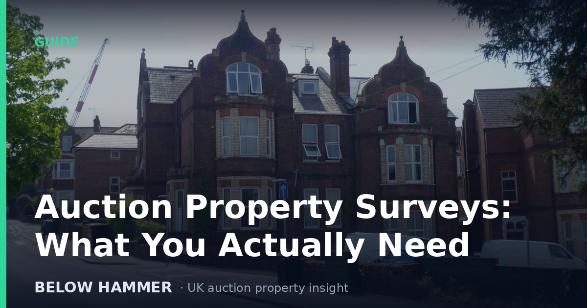 Auction Property Surveys: What You Actually Need