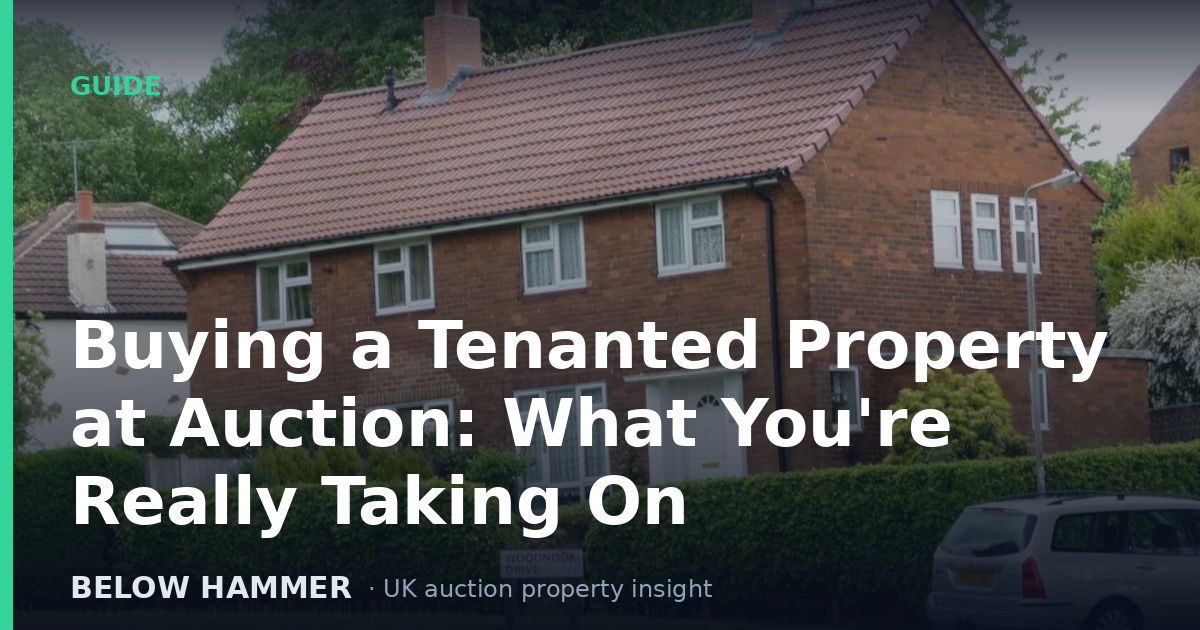 Buying a Tenanted Property at Auction: What You're Really Taking On