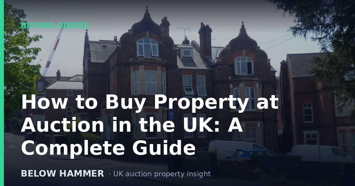 How to Buy Property at Auction in the UK: A Complete Guide