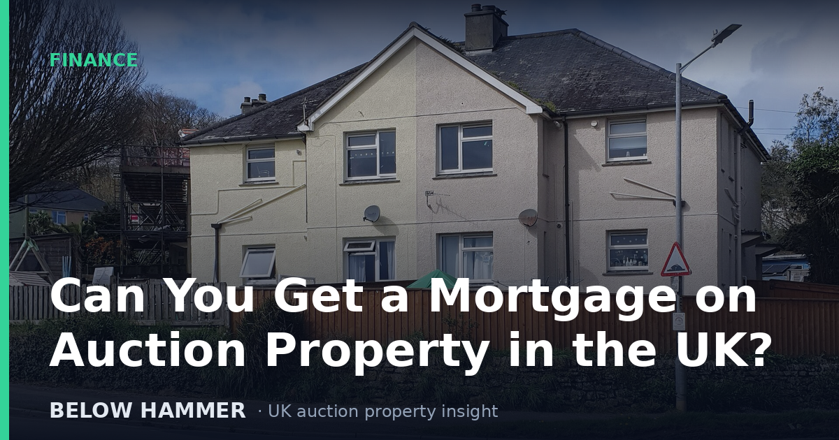 Can You Get a Mortgage on Auction Property in the UK?