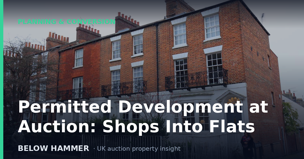 Permitted Development at Auction: Shops Into Flats